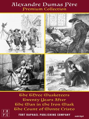 cover image of The Alexandre Dumas Premium Collection--The Three Musketeers, Twenty Years After, the Man in the Iron Mask and the Count of Monte Cristo--Unabridged